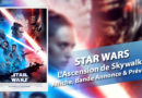 Star Wars : L’Ascension de Skywalker – Affiche, bande-annonce et préventes